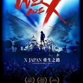 Movie, We Are X(日本.英國.美國) / WE ARE X：X JAPAN重生之路(台) / X JAPAN的死與生(港) / 我们是X(網), 電影海報, 台灣