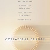 Movie, Collateral Beauty(美國) / 最美的安排(台) / 附属美丽(網), 電影海報, 美國, 預告