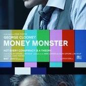 Movie, Money Monster(美國) / 金錢怪獸(台) / 華爾街綁架直擊(港) / 凶錢直擊(港.前譯), 電影海報, 美國, 角色海報