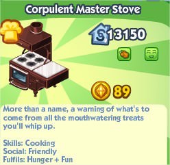 The Sims Social, Corpulent Master Stove