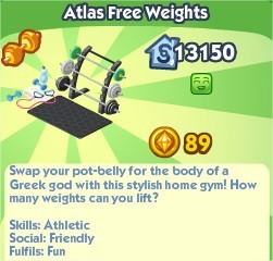 The Sims Social, Atlas Free Weights