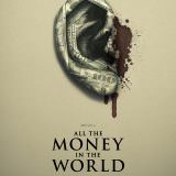 Movie, All the Money in the World(美國) / 金錢世界(台) / 金钱世界(中) / 萬惡金錢(港), 電影海報, 美國, 預告