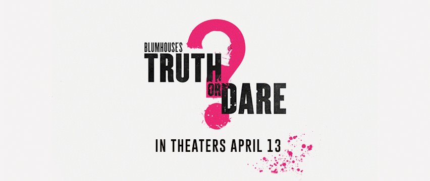 Movie, Truth or Dare(美國) / 真心話大冒險(台) / 死神遊戲：TRUTH OR DARE(港), 電影海報, 美國, 橫版