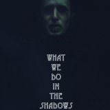 Movie, What We Do In The Shadows(紐西蘭, 2014年) / 吸血鬼家庭屍篇(台灣) / 低俗僵尸玩出征(香港) / 吸血鬼生活(網路), 電影海報, 前導