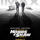 Movie, Fast & Furious Presents: Hobbs & Shaw(美國, 2019年) / 玩命關頭：特別行動(台灣) / 速度与激情：特别行动(中國) / 狂野時速：雙雄聯盟(香港), 電影海報, 美國, IMAX